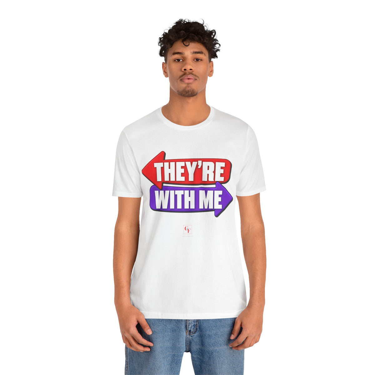 They're With Me Tee