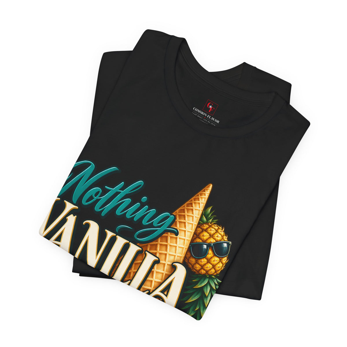 Nothing Vanilla Here Tee