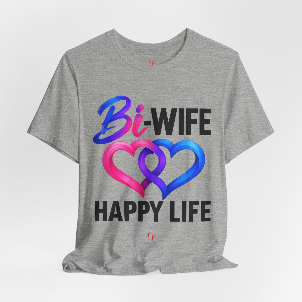 Bi Wife Happy Life Tee