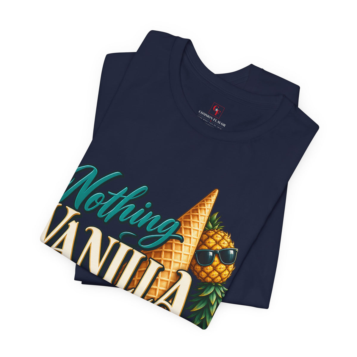 Nothing Vanilla Here Tee