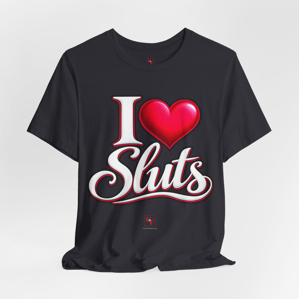 I Heart Sluts Tee