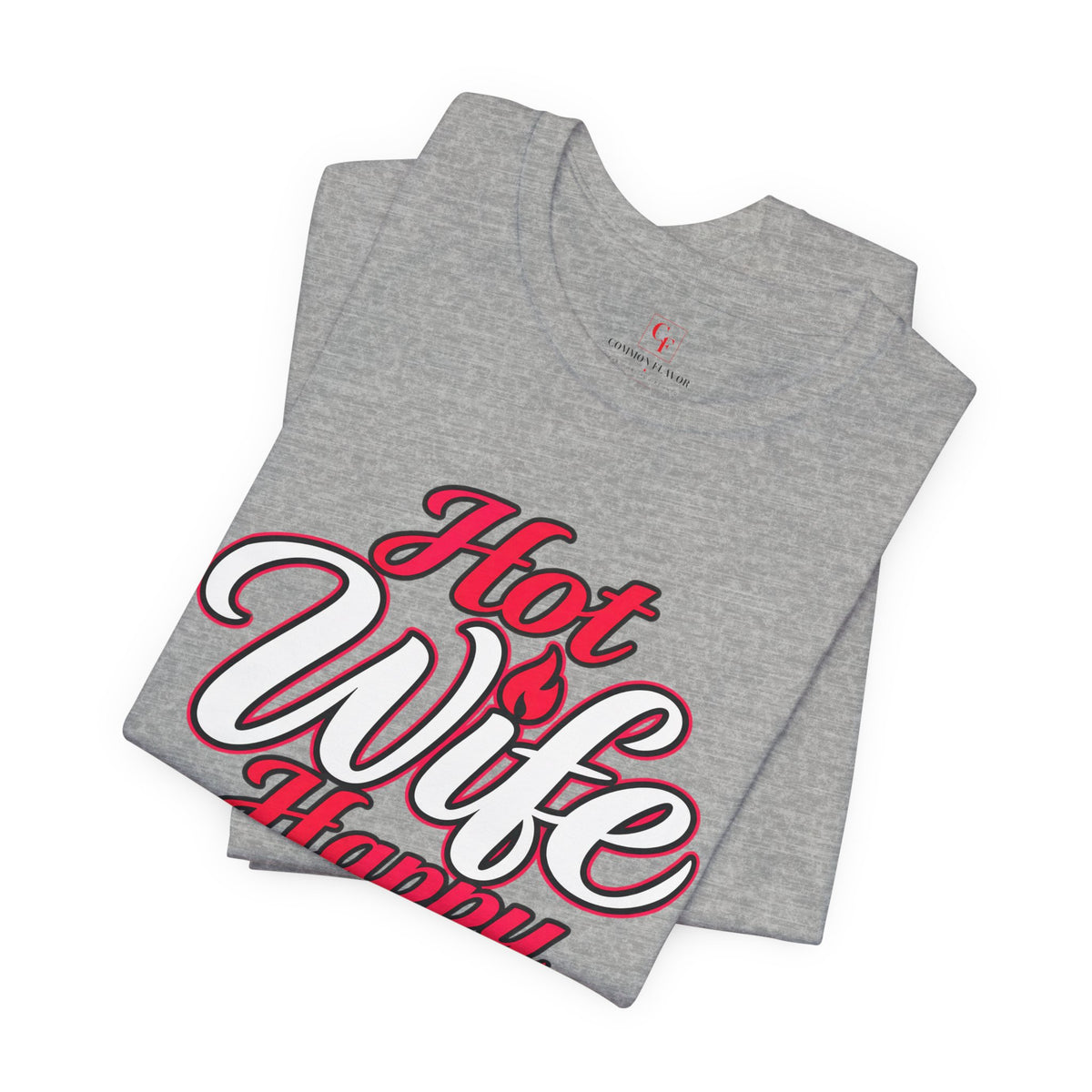 Hot Wife Happy Life Tee