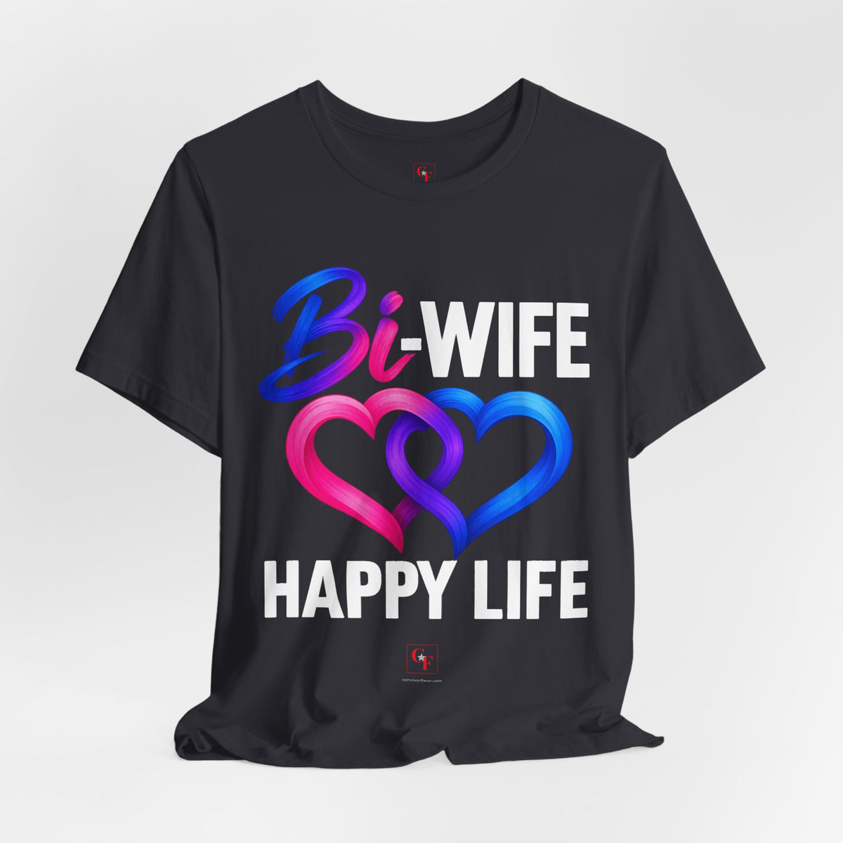 Bi Wife Happy Life Tee