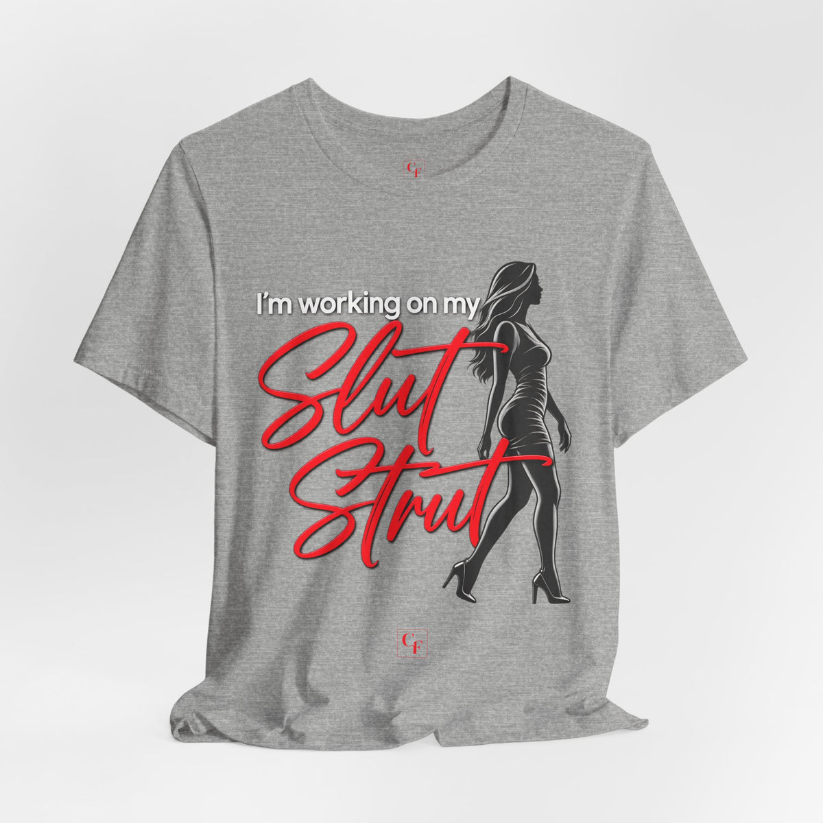 Slut Strut Tee