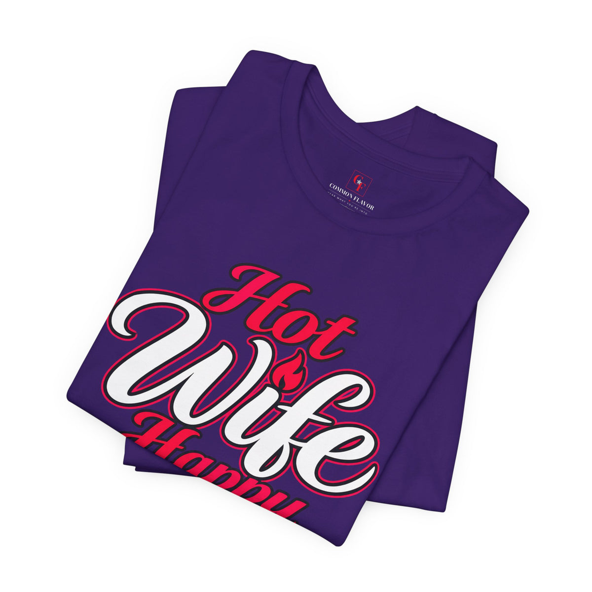 Hot Wife Happy Life Tee