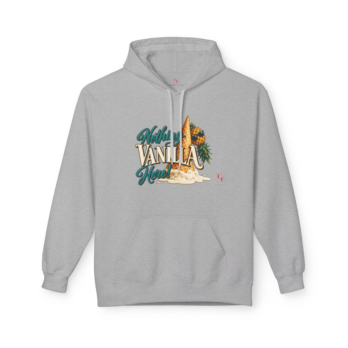 Nothing Vanilla Here Hoodie