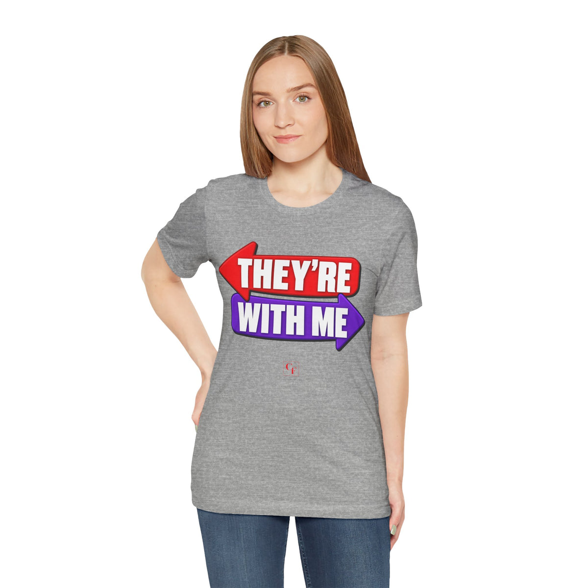 They're With Me Tee