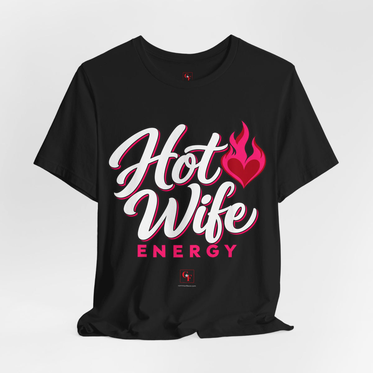 Hot Wife Energy Tee