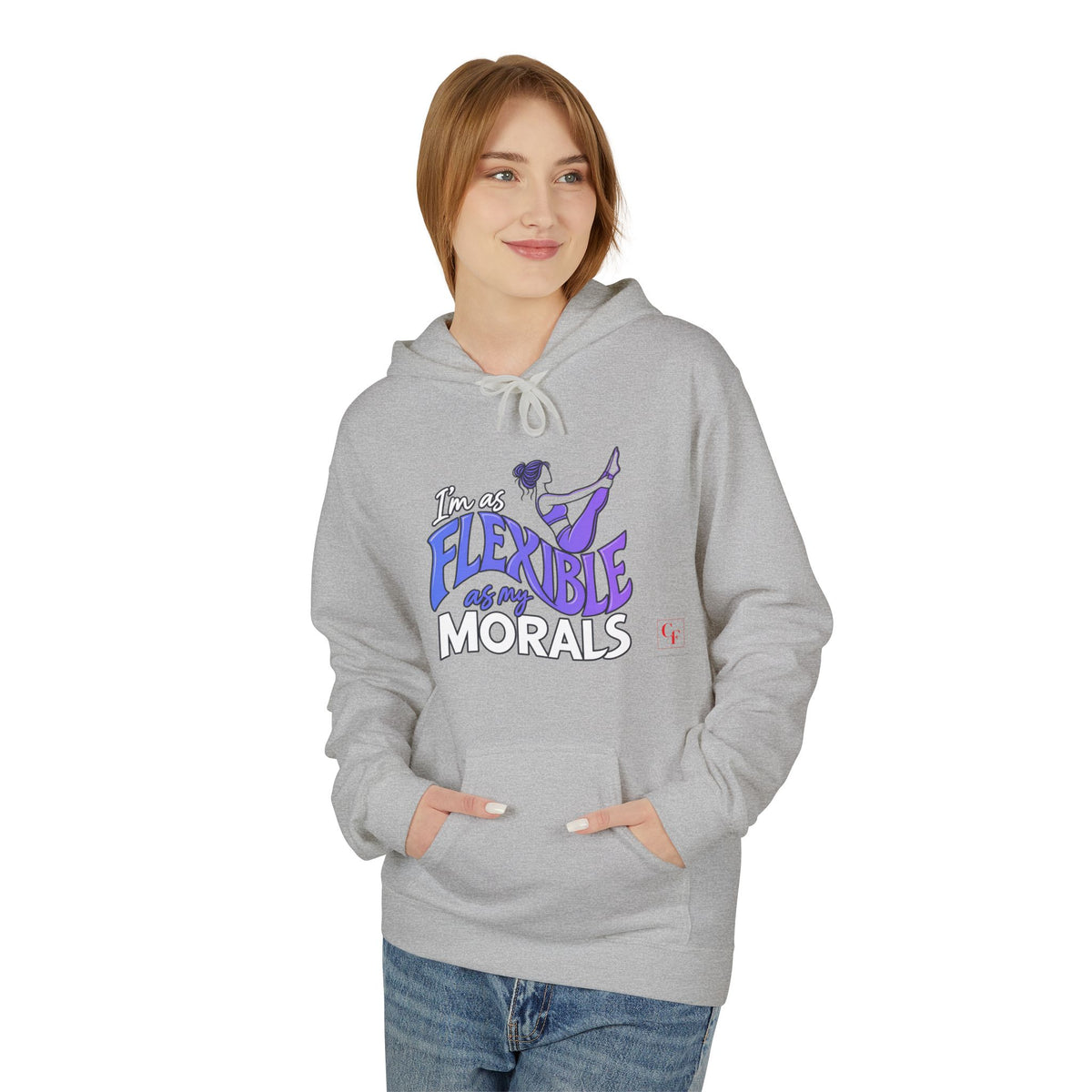 Flexible As My Morals Hoodie