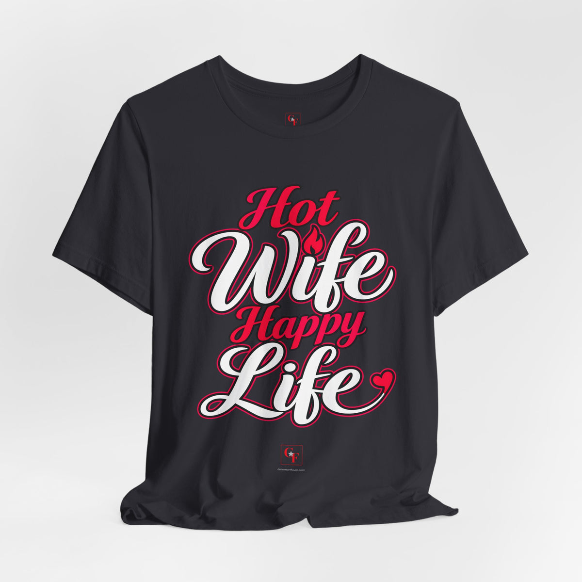 Hot Wife Happy Life Tee