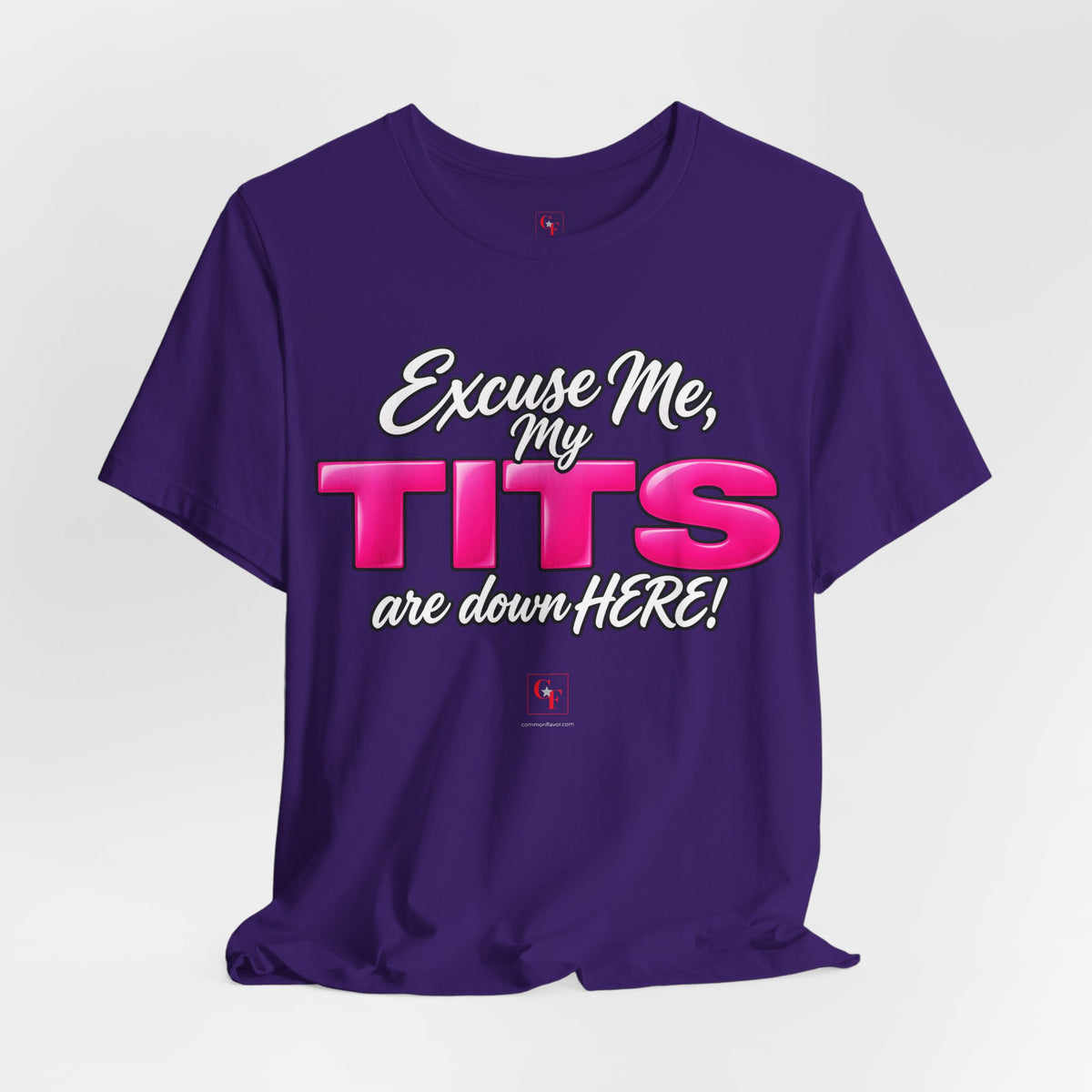 My Tits Are Down Here Tee