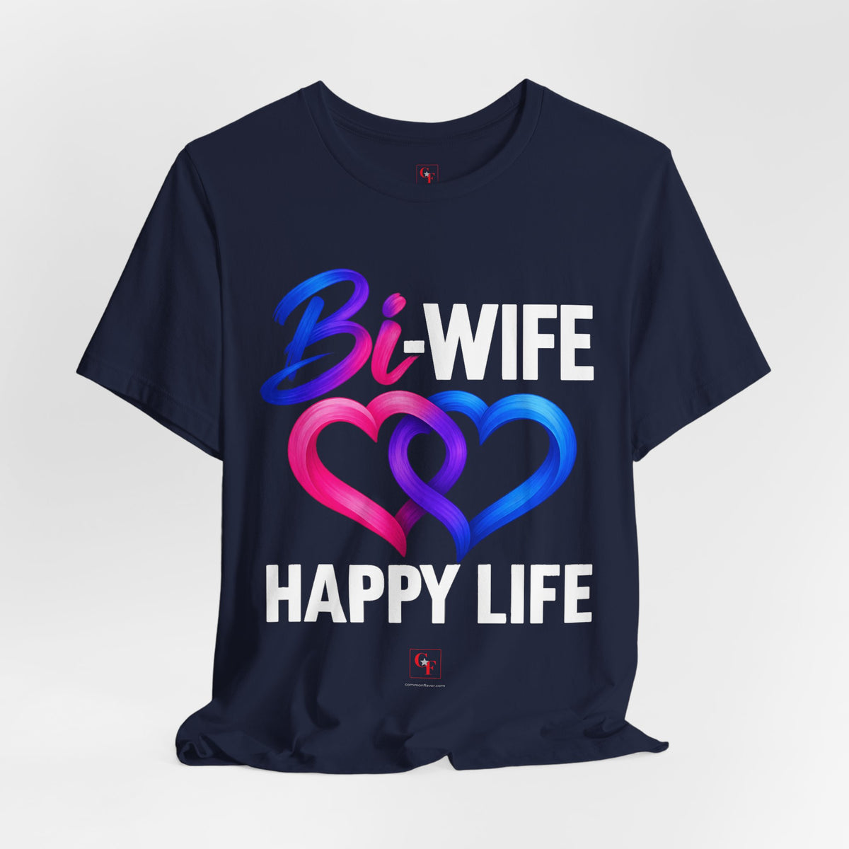 Bi Wife Happy Life Tee