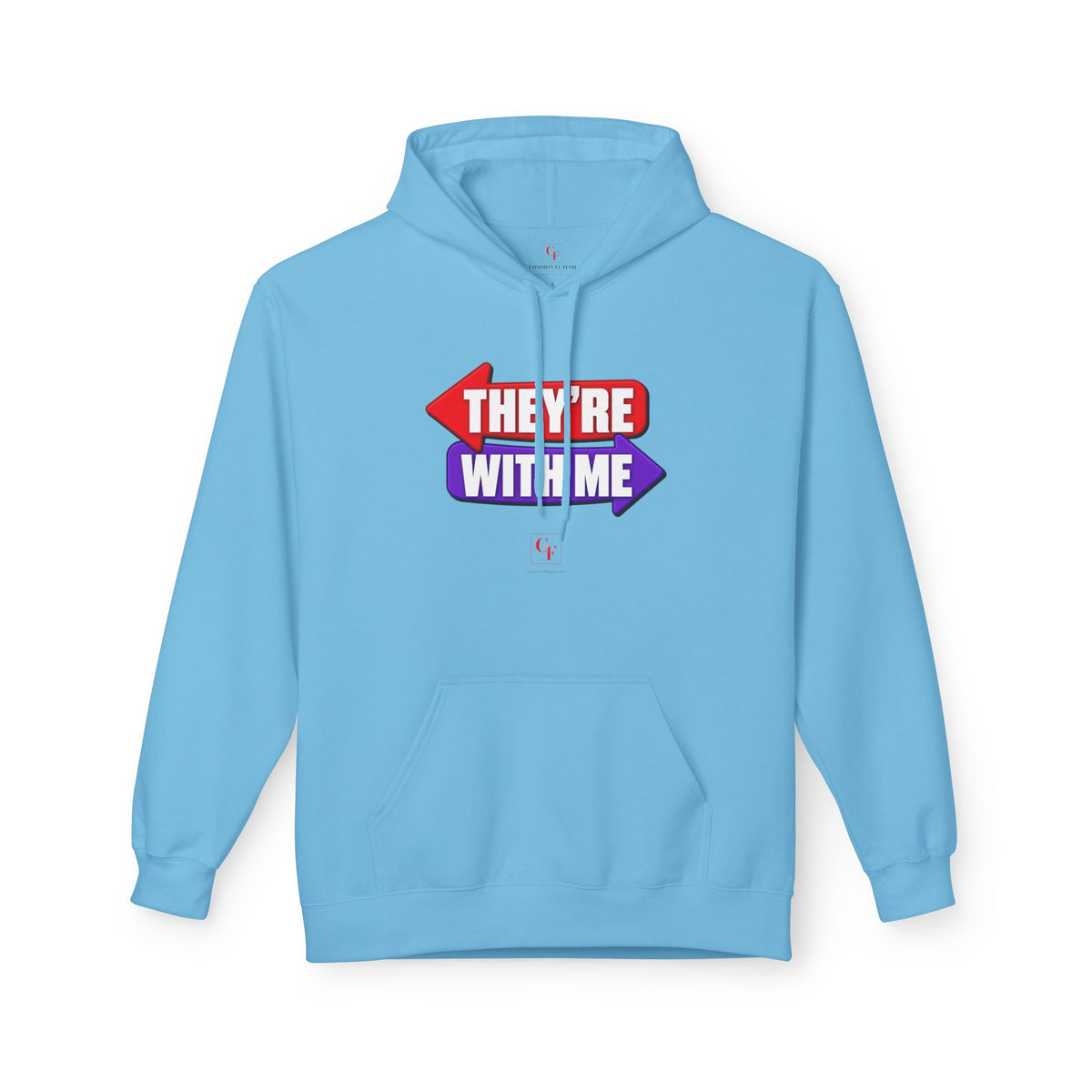 They're With Me Hoodie