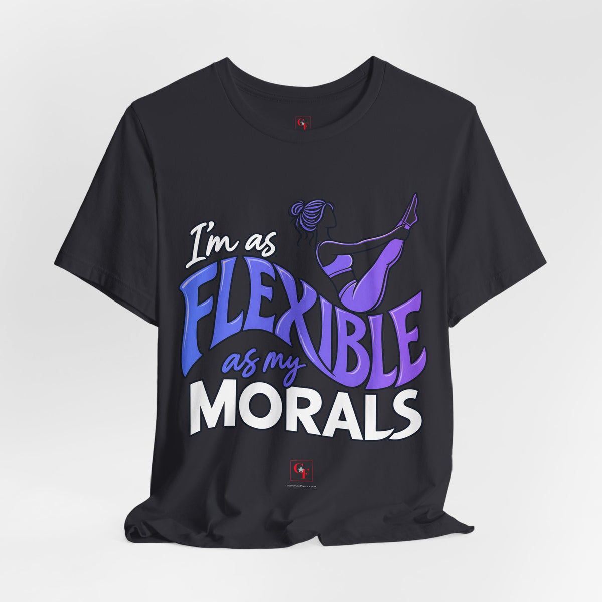 Flexible As My Morals Tee