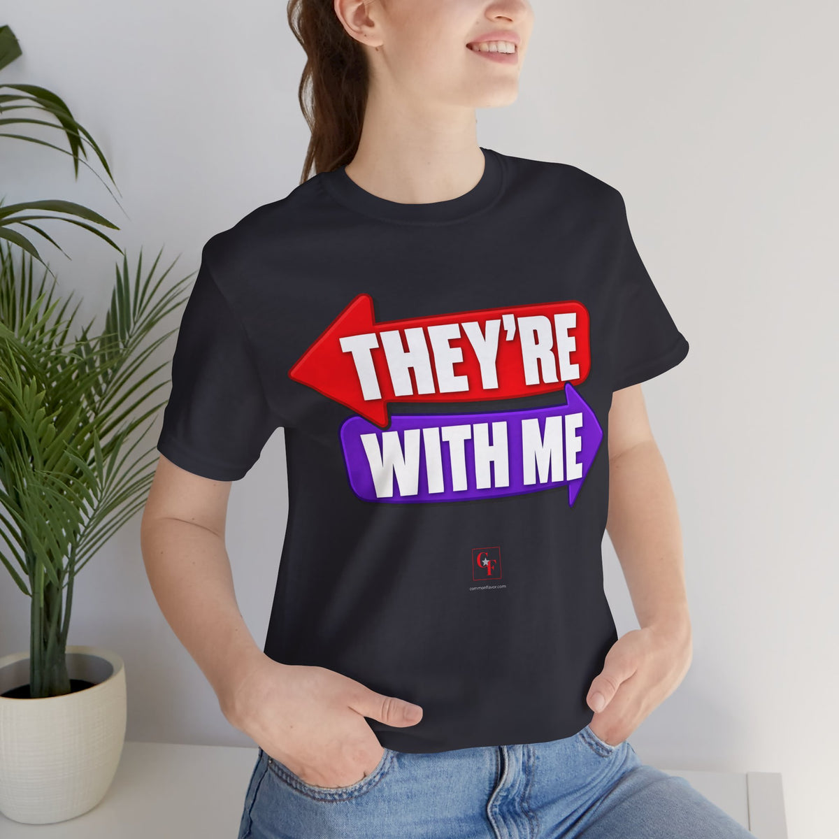 They're With Me Tee