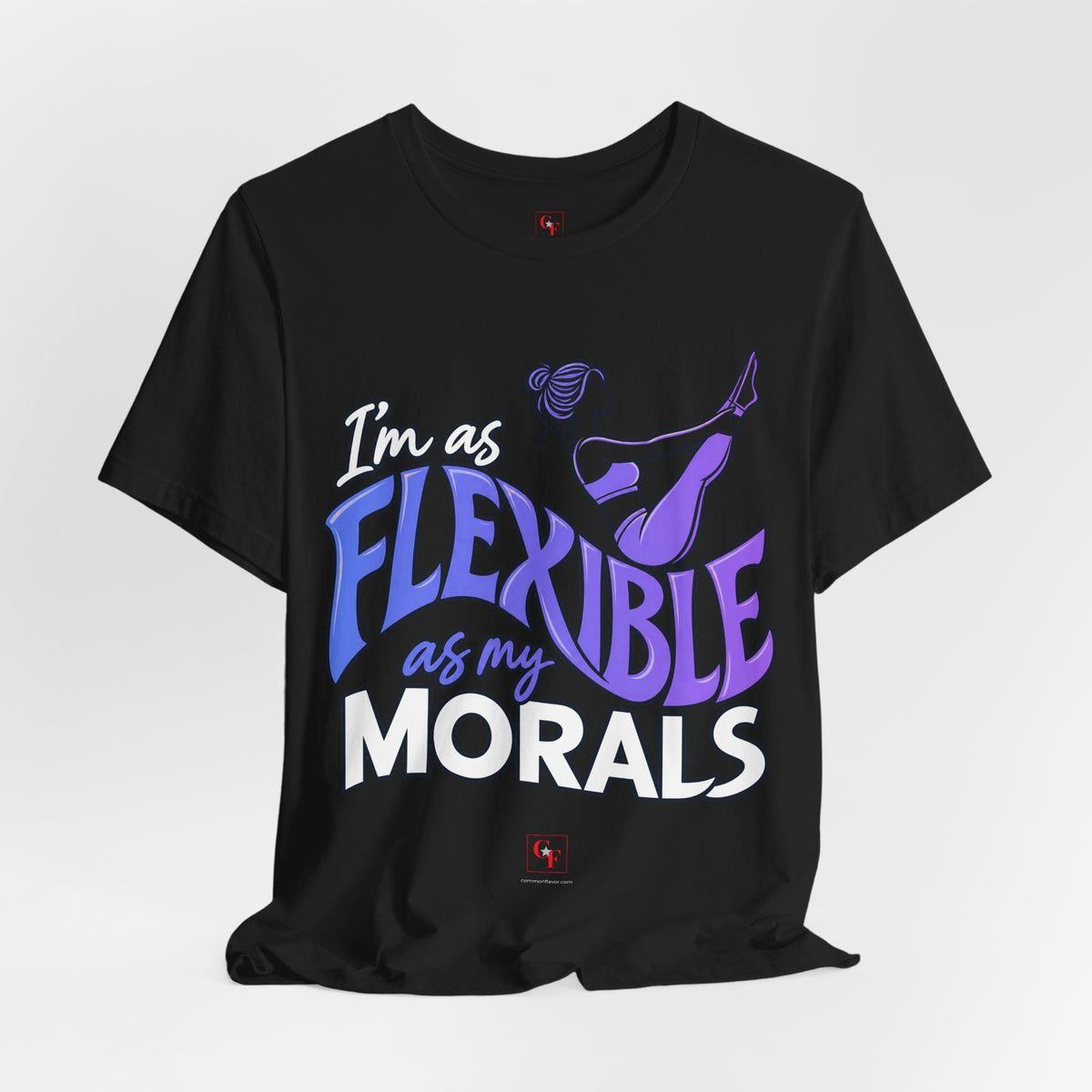 Flexible As My Morals Tee