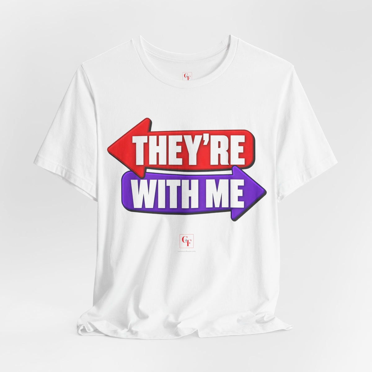 They're With Me Tee