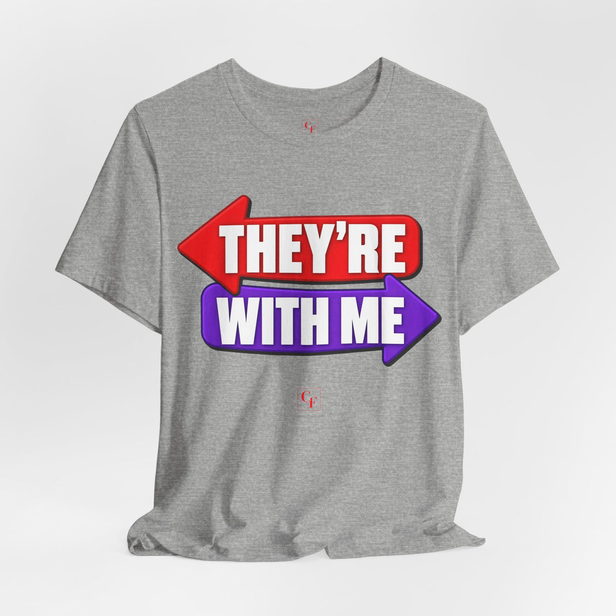 They're With Me Tee