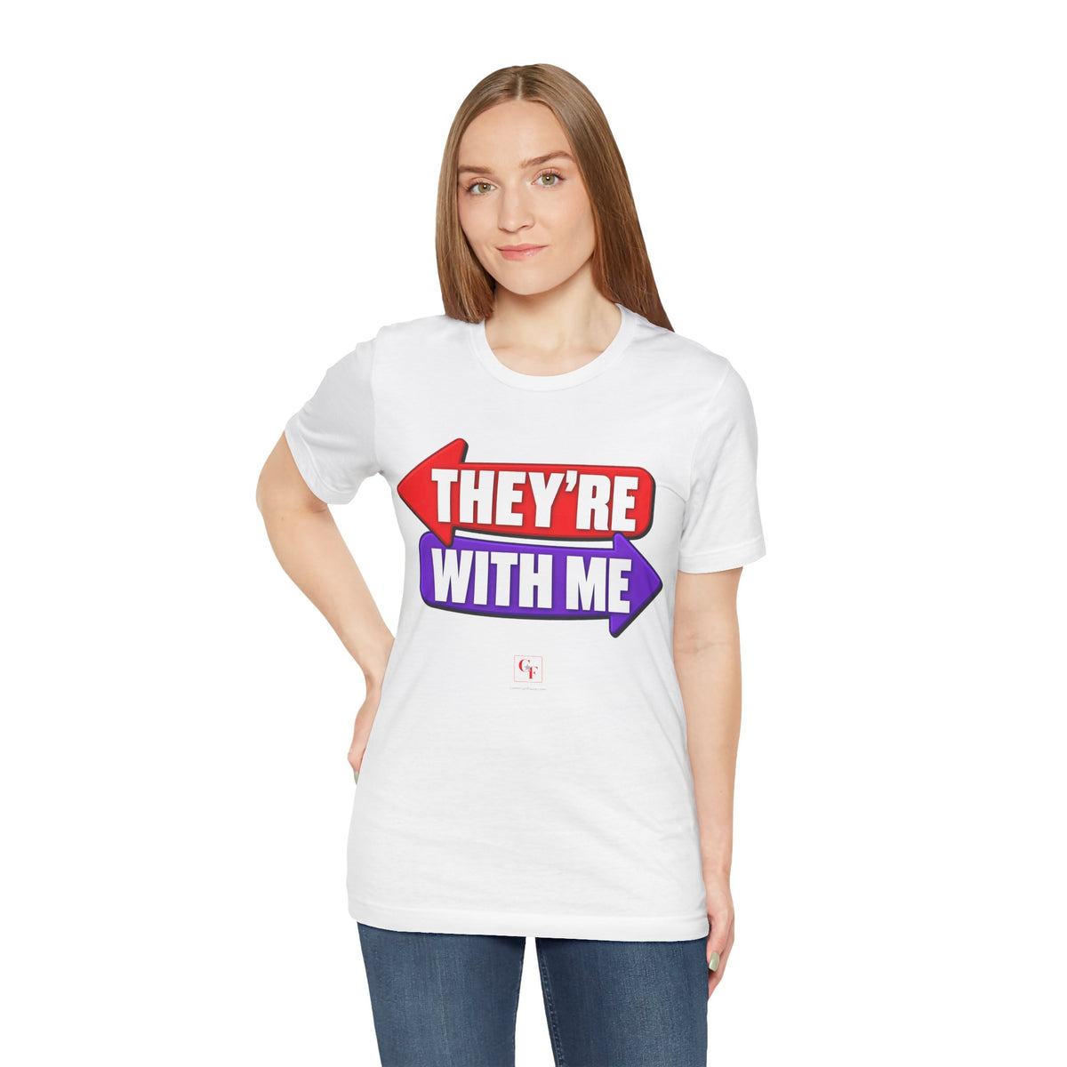They're With Me Tee