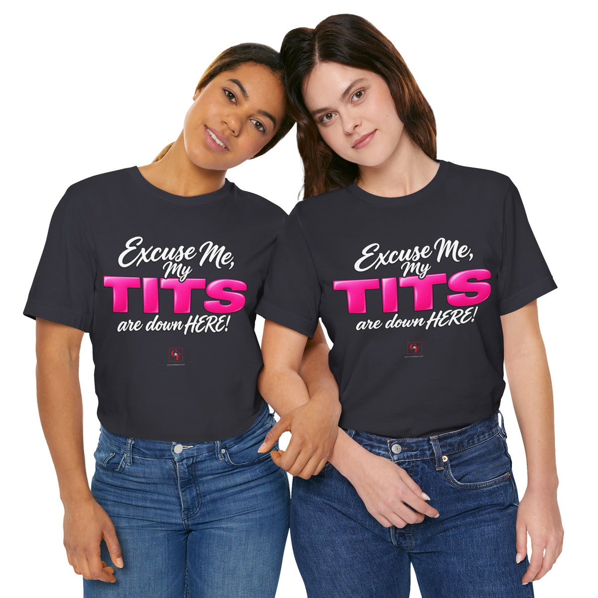 My Tits Are Down Here Tee