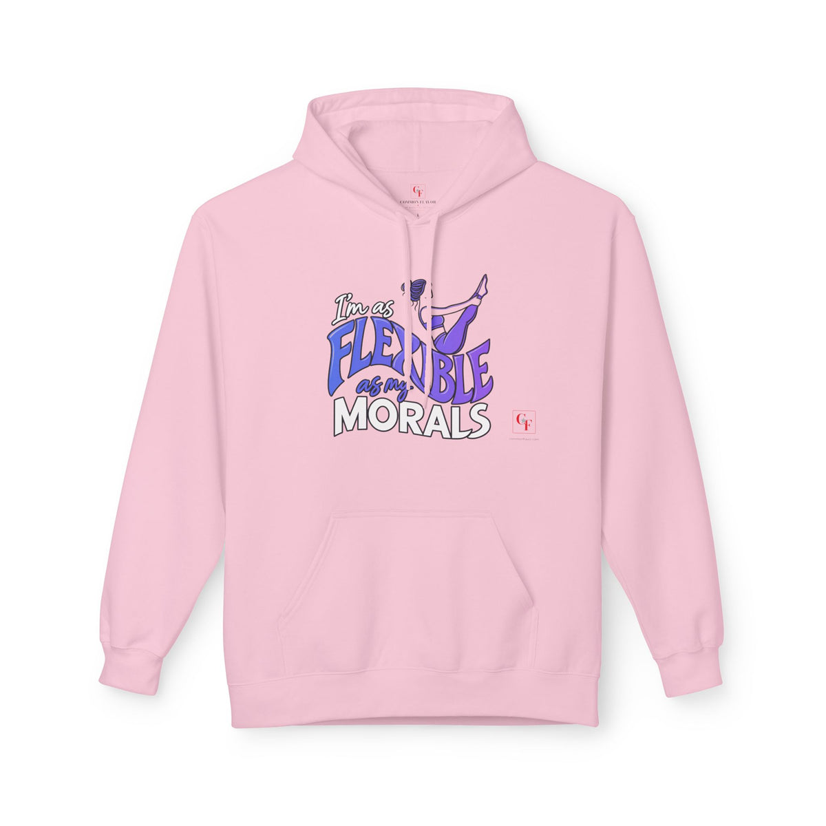 Flexible As My Morals Hoodie
