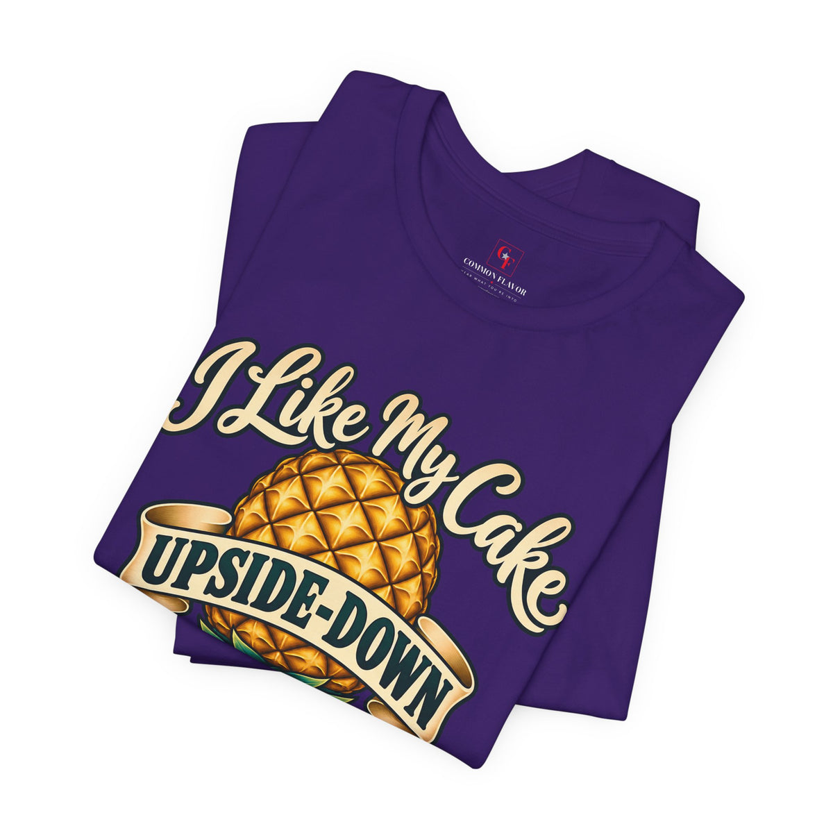 I Like My Cake Upside-Down Tee