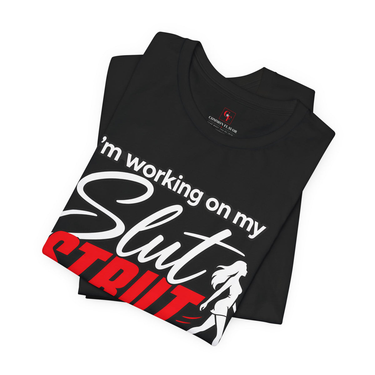 Slut Strut Variation Tee
