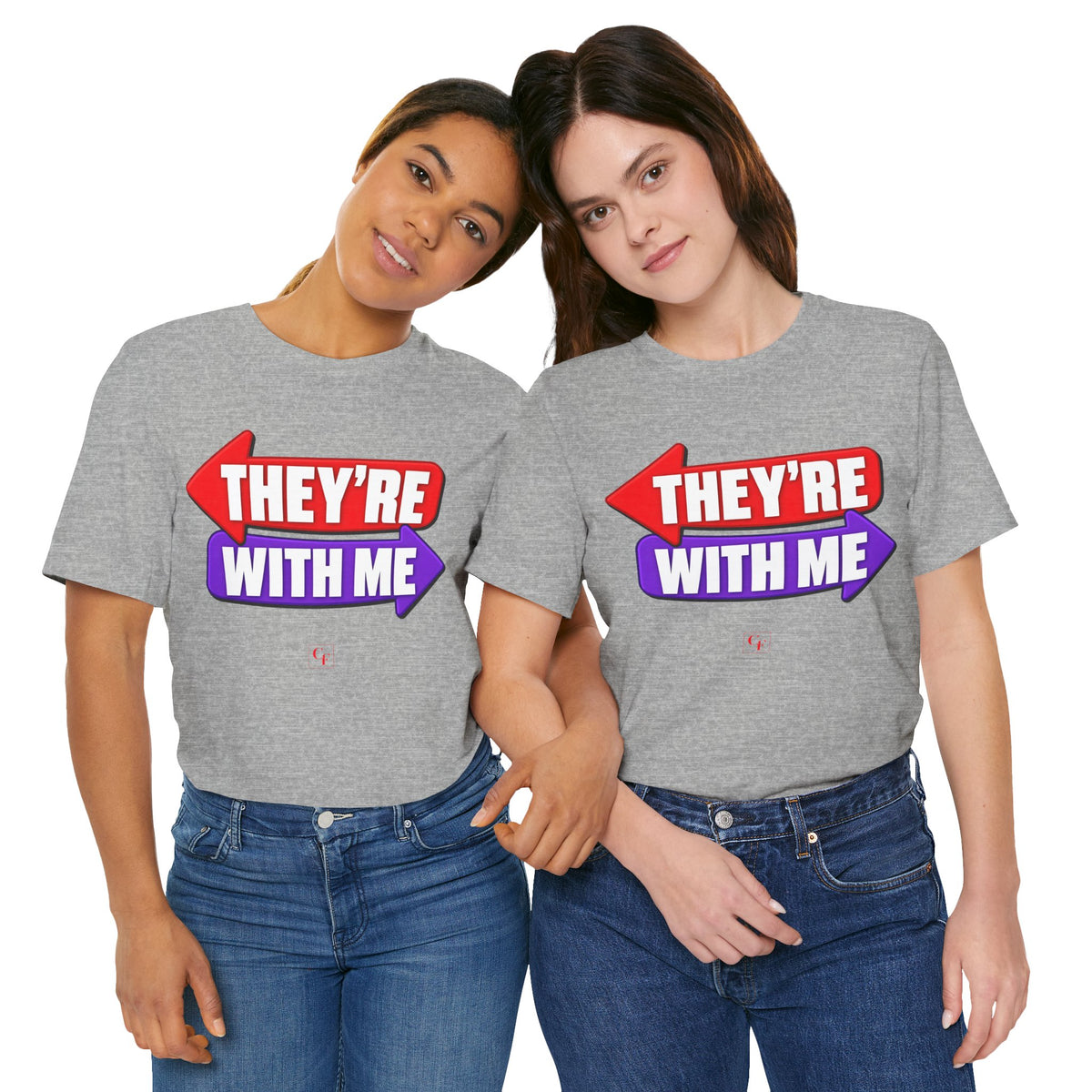 They're With Me Tee