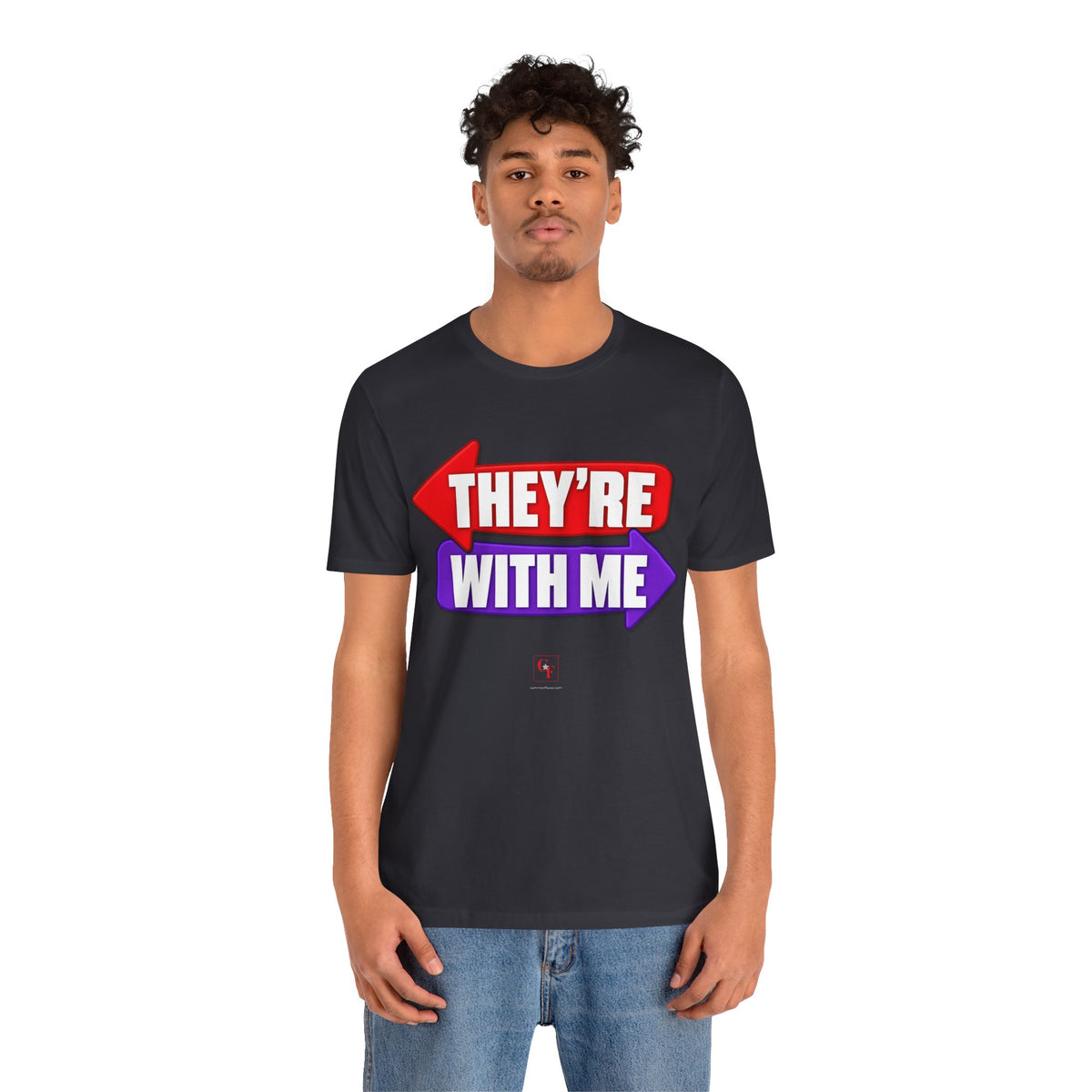 They're With Me Tee