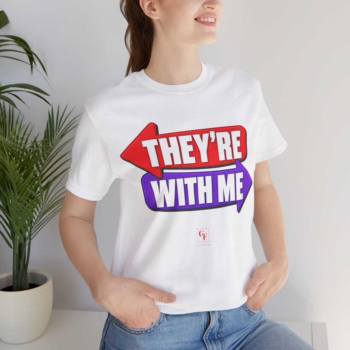 They're With Me Tee