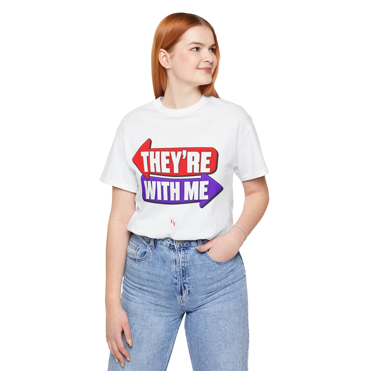 They're With Me Tee