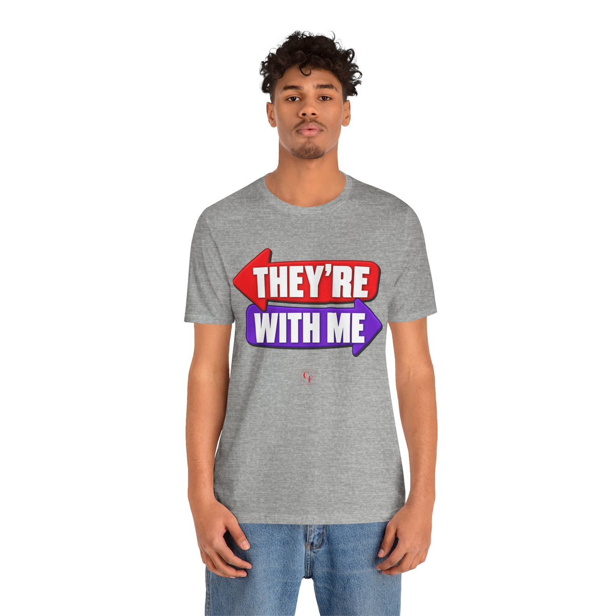They're With Me Tee