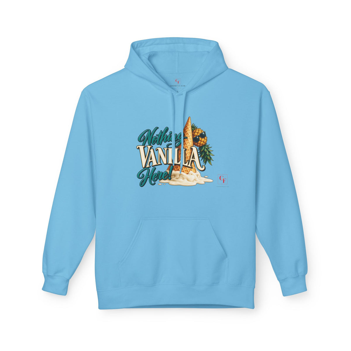 Nothing Vanilla Here Hoodie