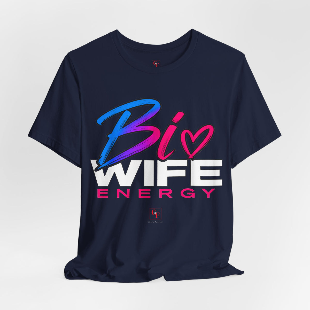 Bi Wife Energy Tee