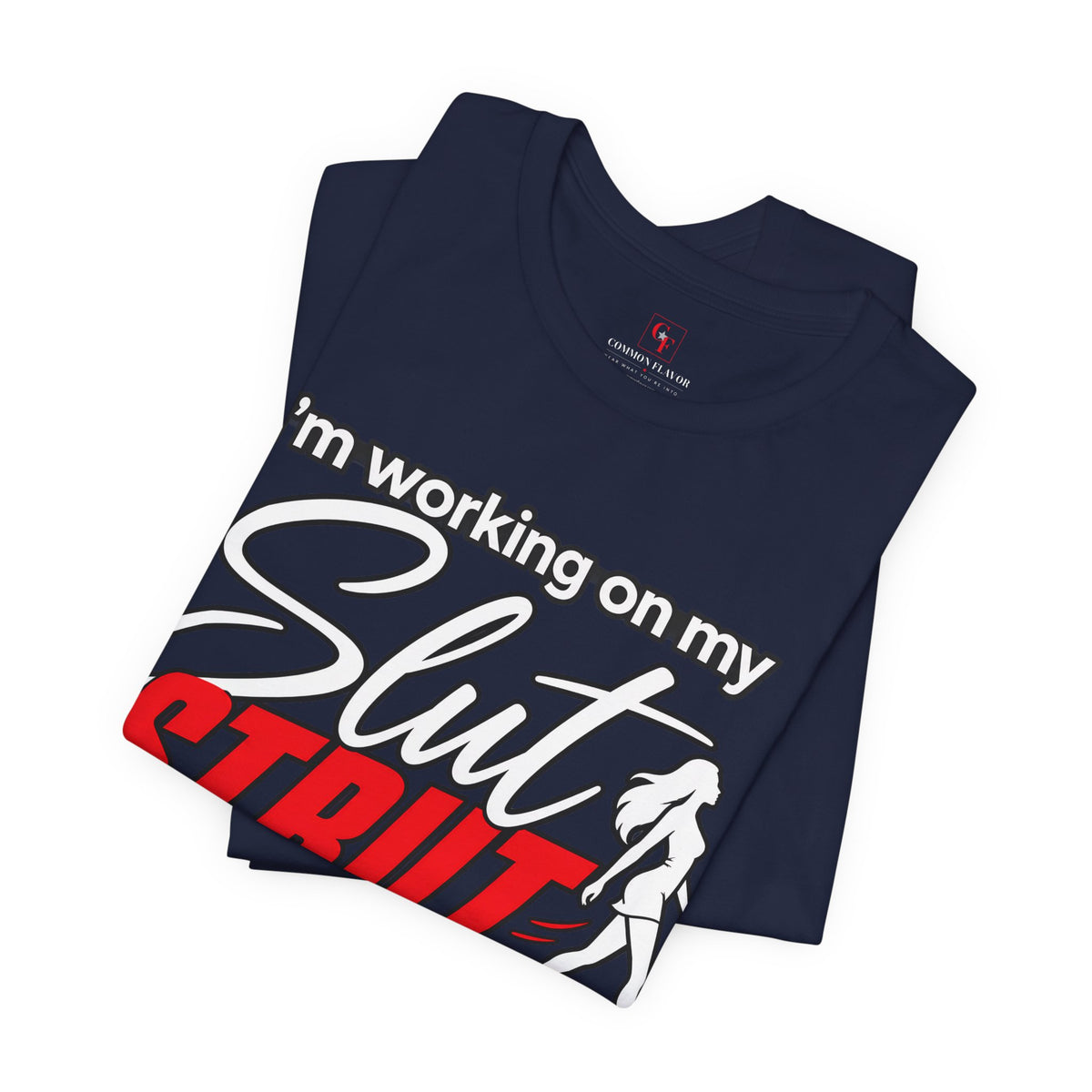 Slut Strut Variation Tee