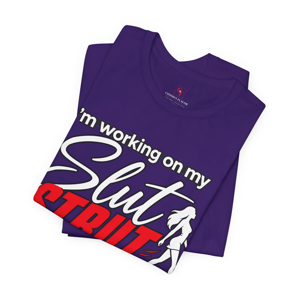 Slut Strut Variation Tee