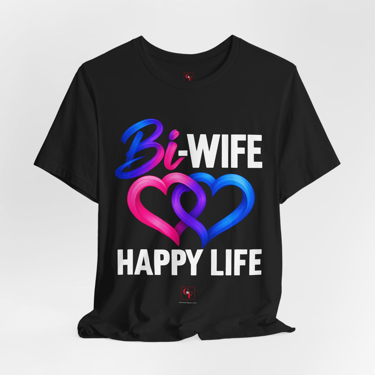 Bi Wife Happy Life Tee