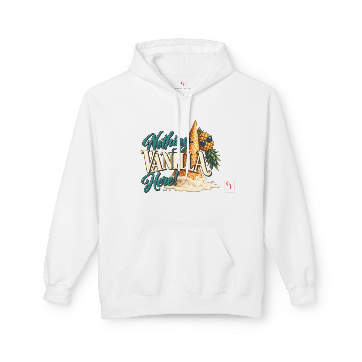 Nothing Vanilla Here Hoodie