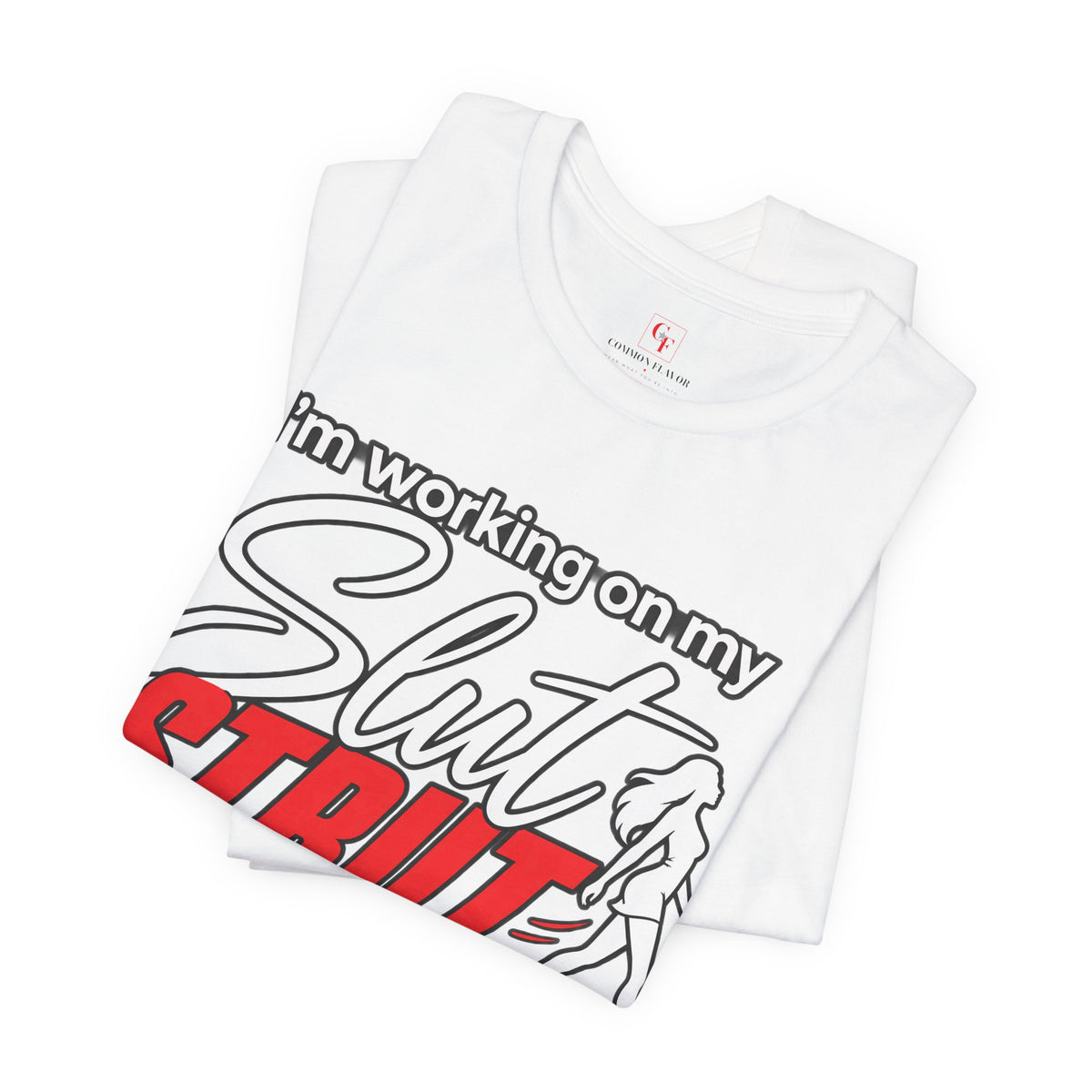 Slut Strut Variation Tee