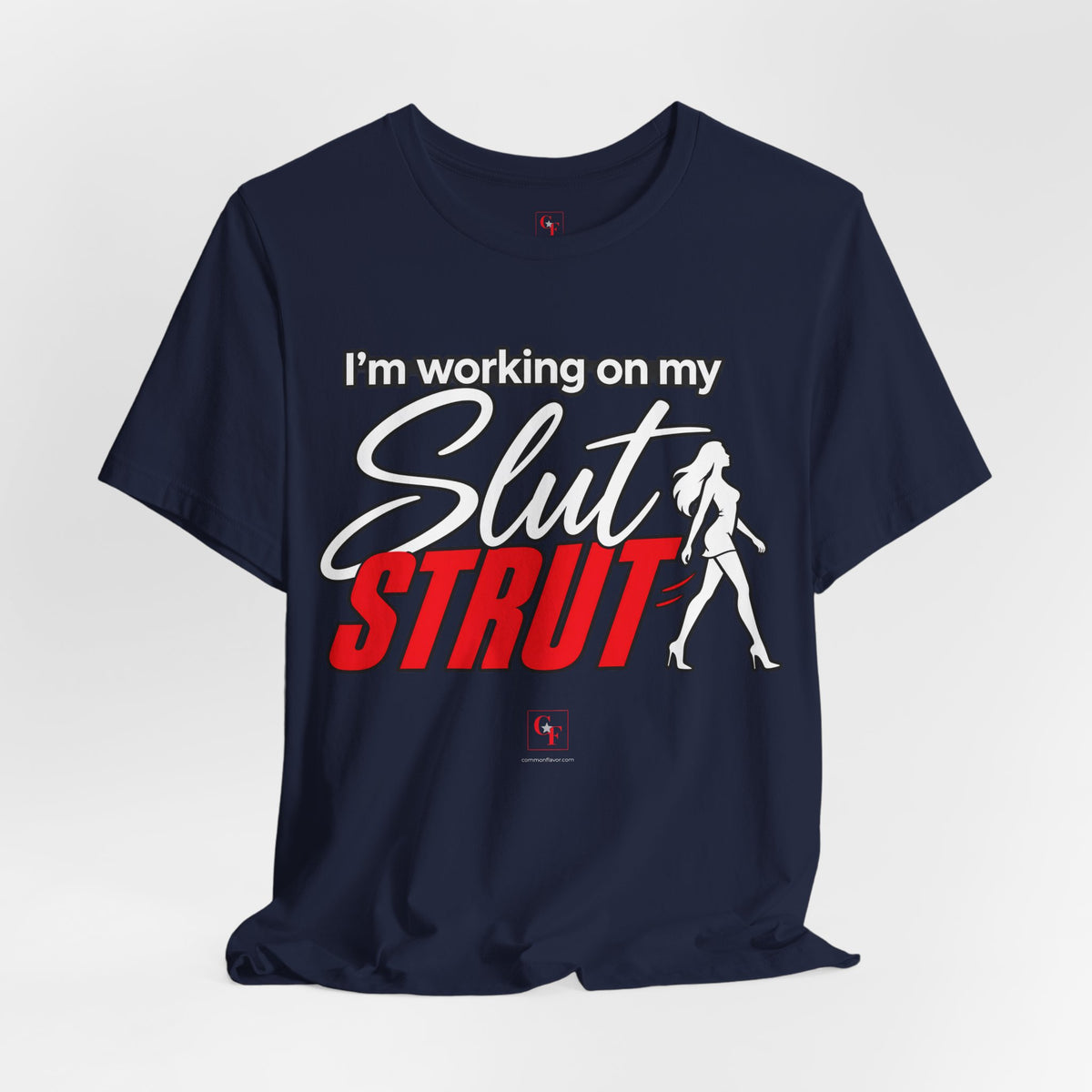 Slut Strut Variation Tee