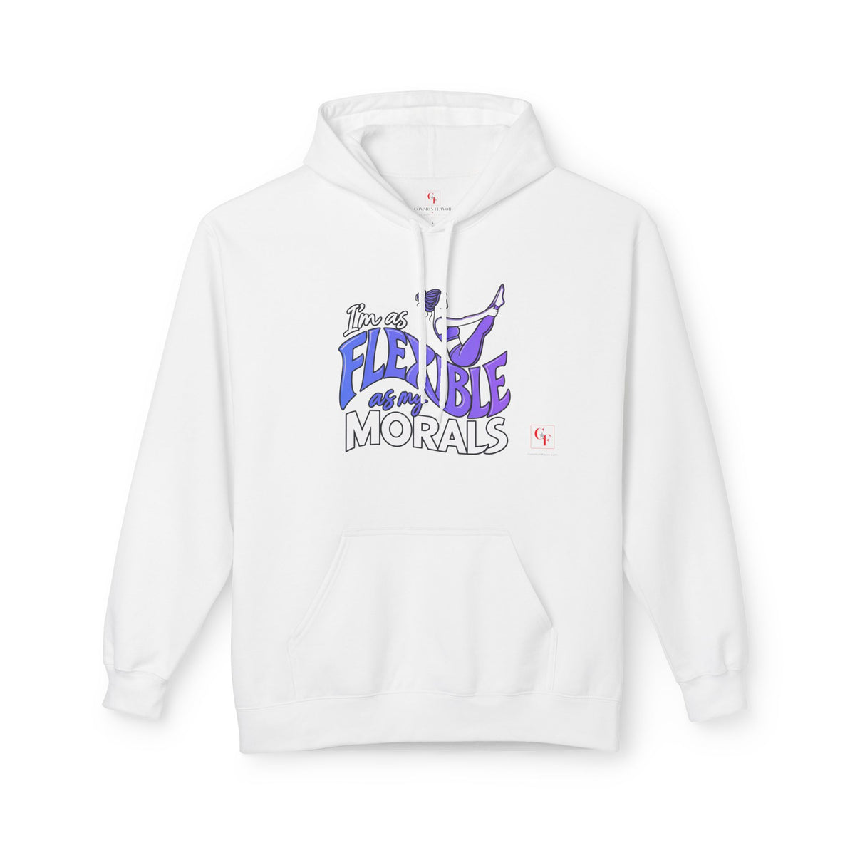 Flexible As My Morals Hoodie