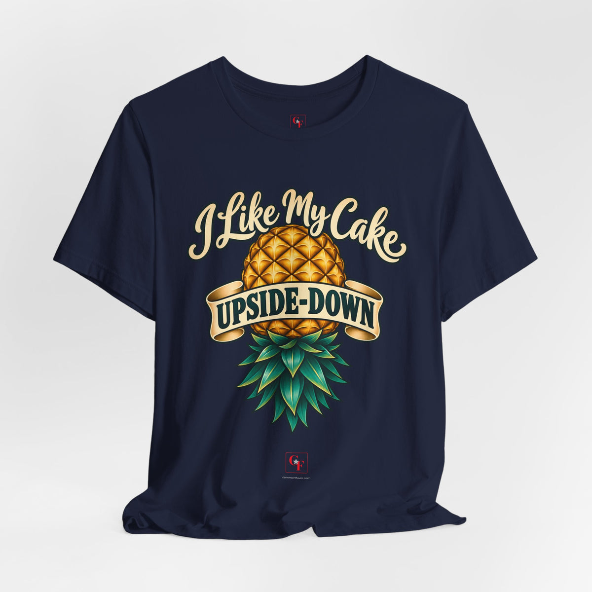 I Like My Cake Upside-Down Tee