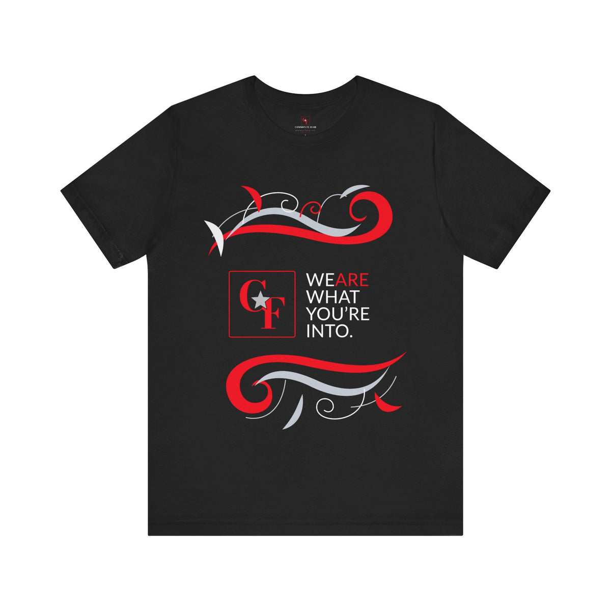 CF Originals "We Are What You're Into" Flowing Twist Tee