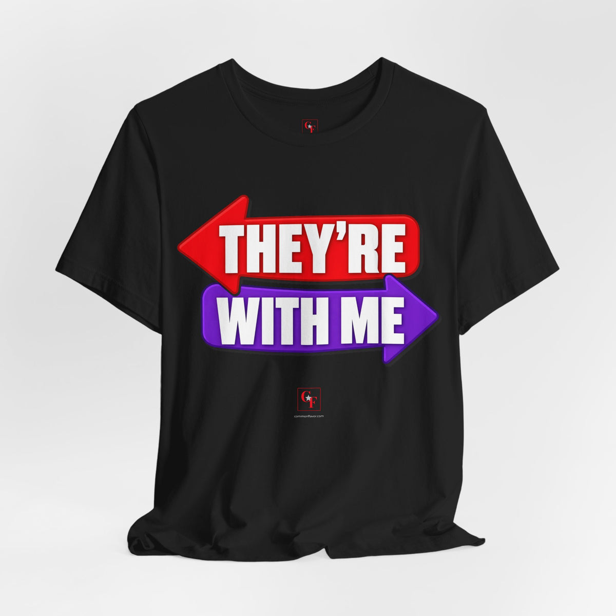 They're With Me Tee