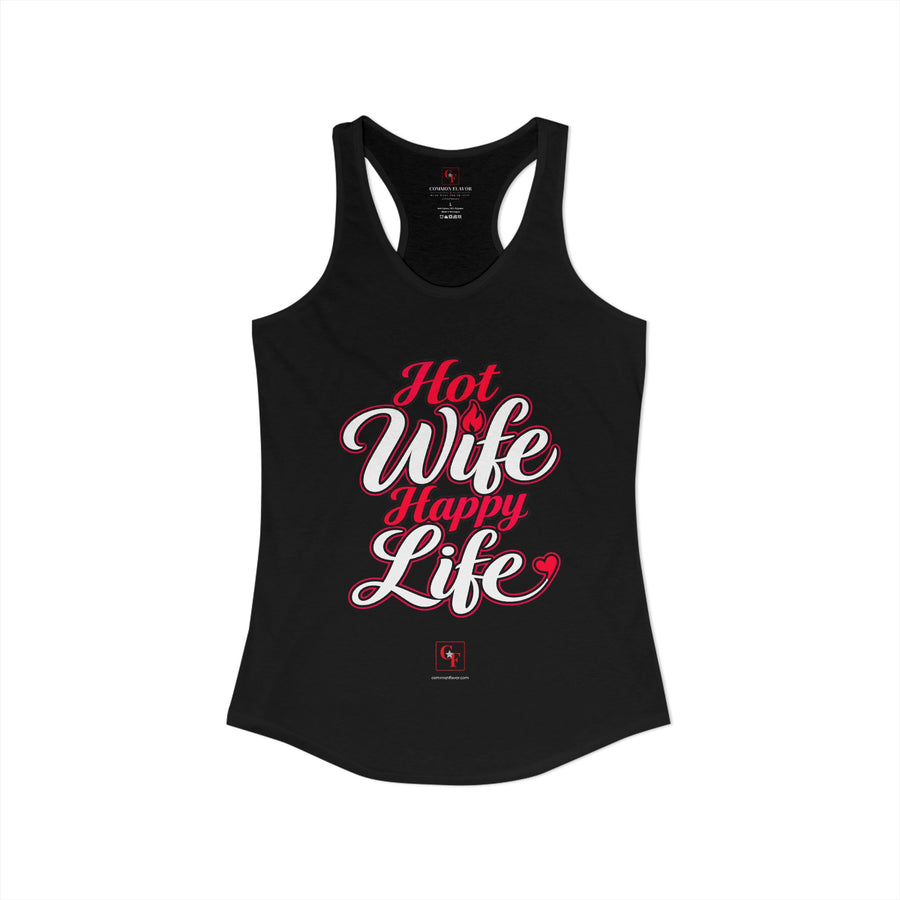 Hot Wife Happy Life Racerback Tank