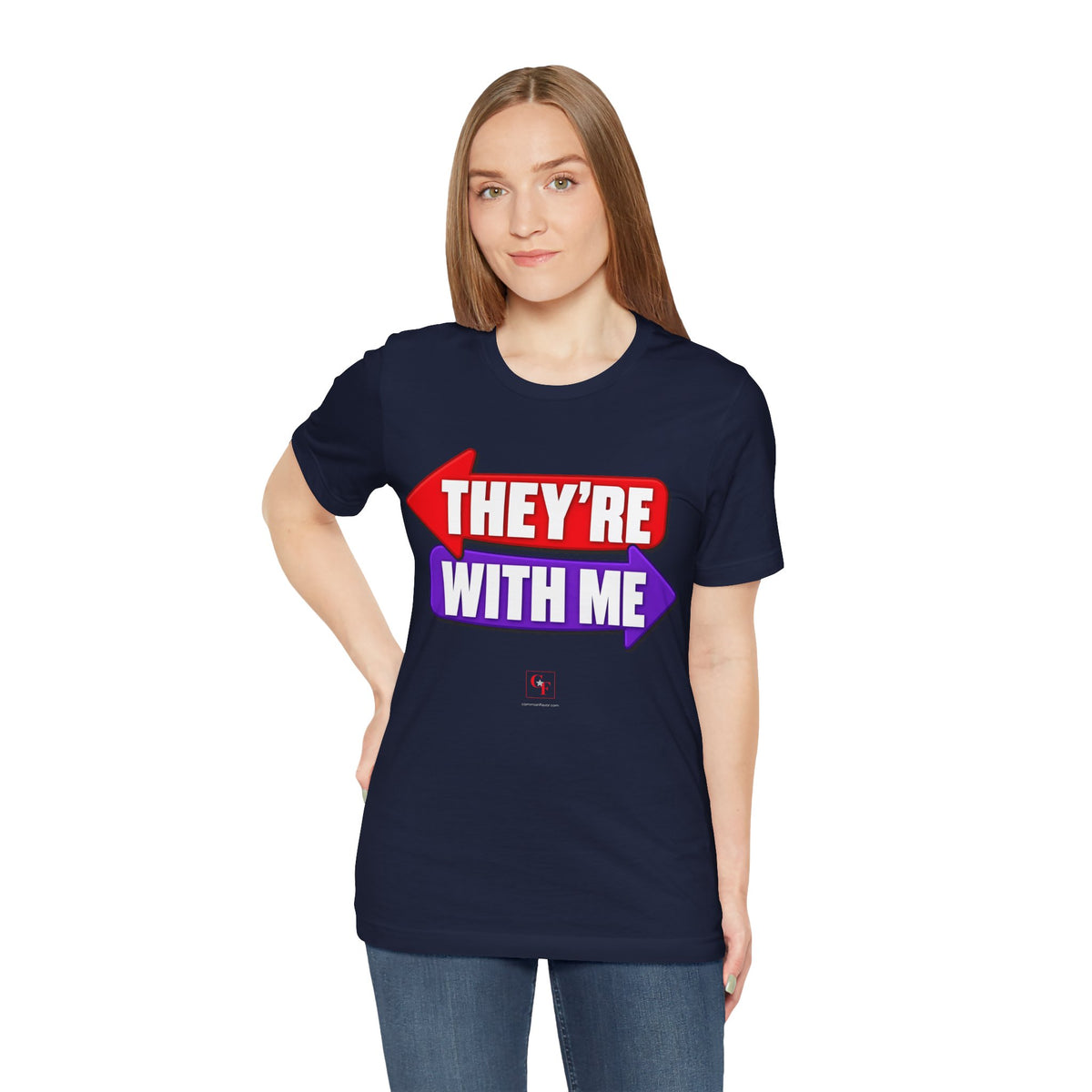 They're With Me Tee