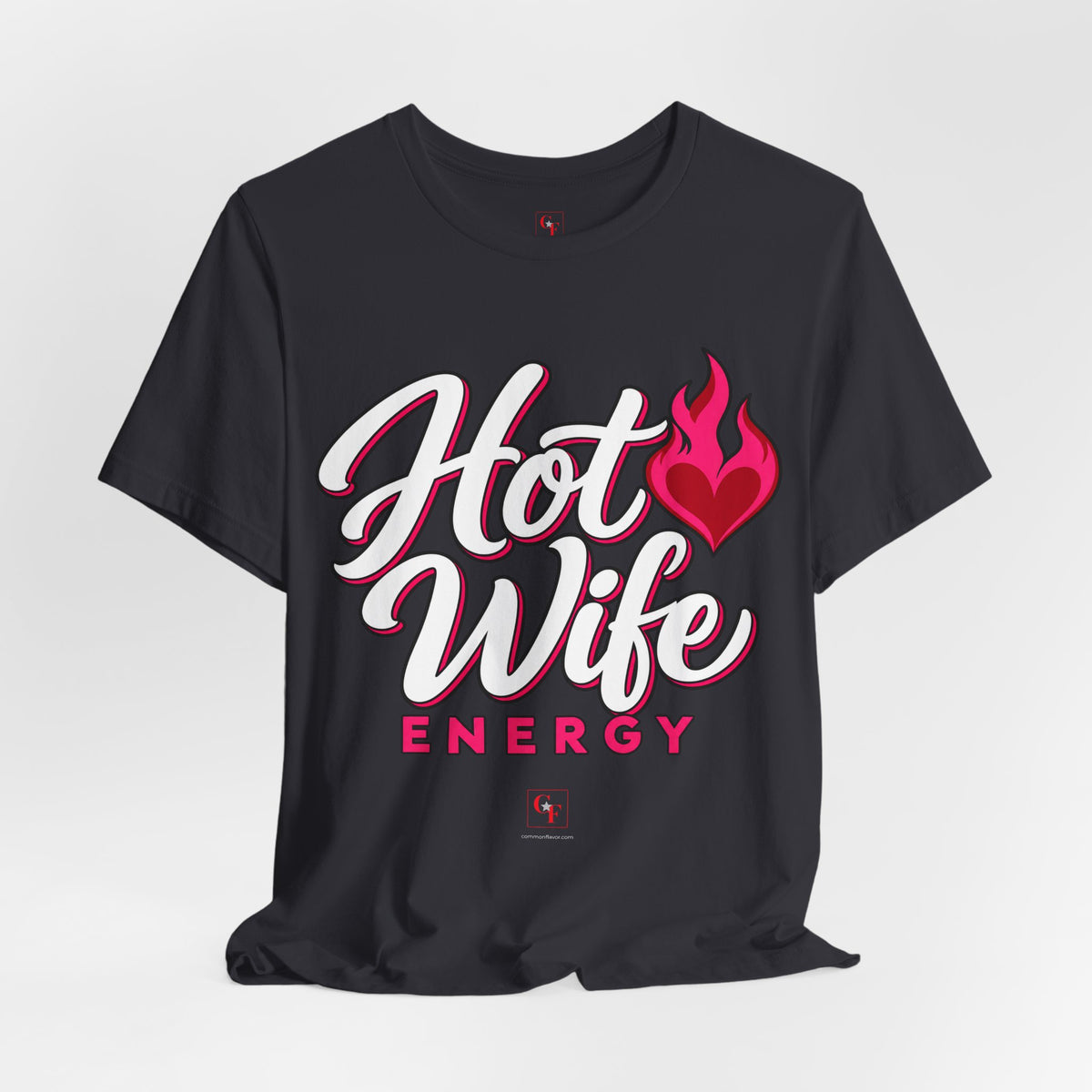 Hot Wife Energy Tee